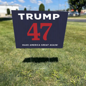 Trump 47 MAGA Yard Signs