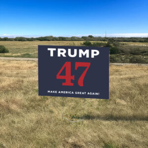 Trump 47 MMAGA Yard Sign