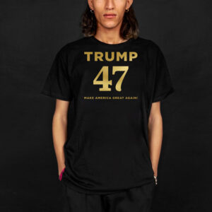 Trump 47 Make America Great Again T-Shirt