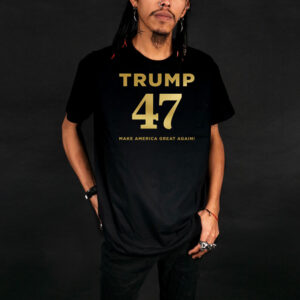 Trump 47 Make America Great Again T-Shirt