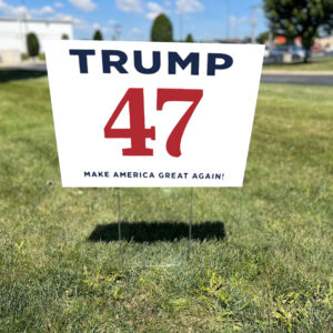 Trump 47 Make America Great Again Yard Signs