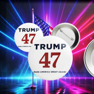 Trump 47 Make America Great Againe Pin Buttons