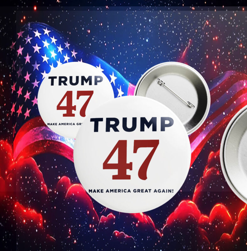 Trump 47 Make America Great Againe Pin Buttons