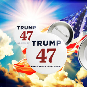 Trump 47 Make America Great Againe Pin Buttons