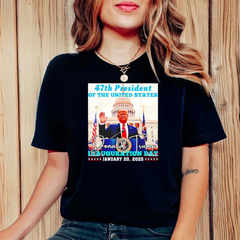 47th president of the US Donald Trump Inauguration Day Shirt