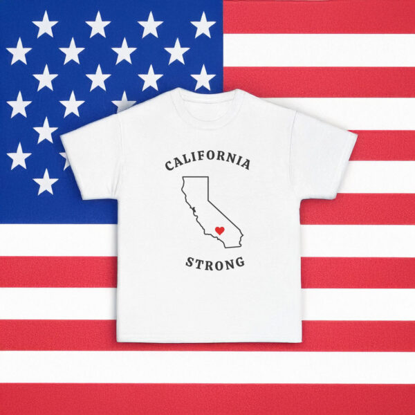 California Strong Support California T-Shirt