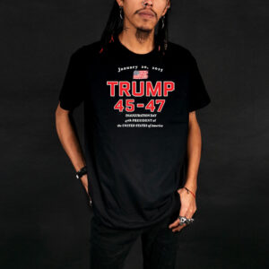 Donald Trump 45-47 Inauguration Day Jan 20, 2025 T-Shirt