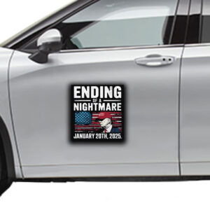 Ending of a Nightmare January 20th 2025 Sticker ,Car Magnet