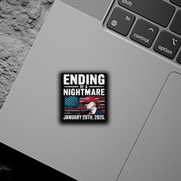 Ending of a Nightmare January 20th 2025 Sticker ,Car Magnet