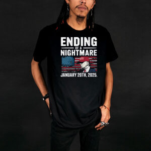 Ending of a Nightmare January 20th 2025 T-Shirt