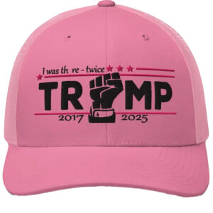 I Was There - Twice - Trump 2017 - 2025 Hat