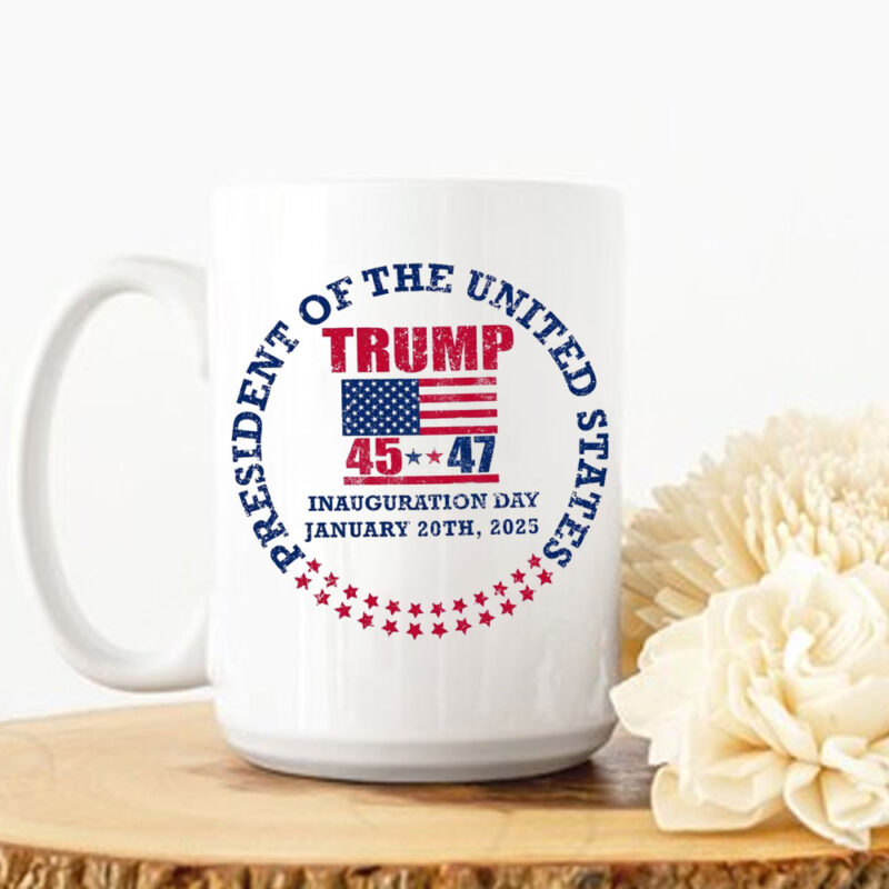 Inauguration Day 45 47 Donald Trump President we won again trump 47 President Mug