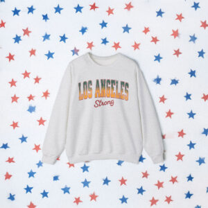 Los Angeles Strong Sweatshirt, Pray for California, Pray for Los Angeles