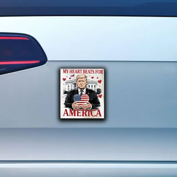 My Valentine, Trump My Heart Beats for America Sticker ,Car Magnet