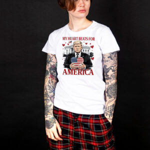 My Valentine, Trump My Heart Beats for America T-Shirt