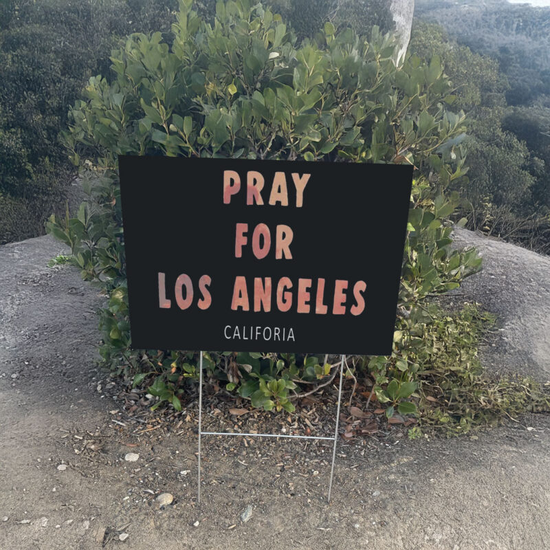 Pray For Los Angeles California Yard Signs