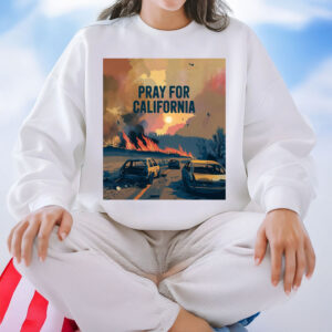 Pray for California T-Shirt