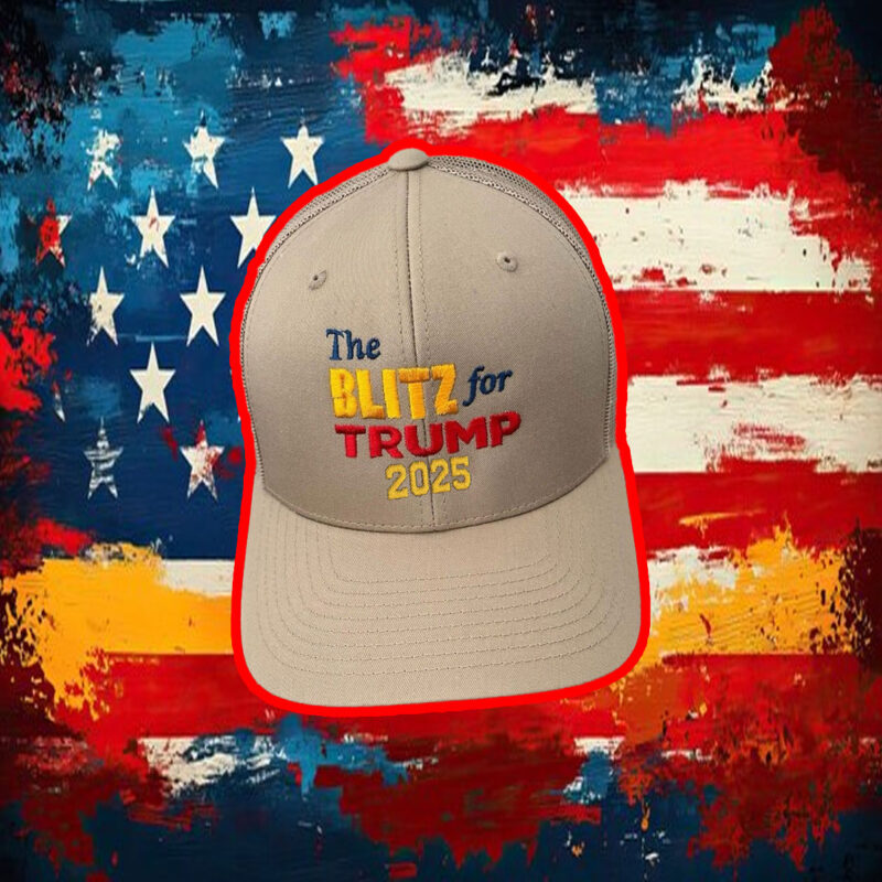 The Blitz For Trump 2025 Hat