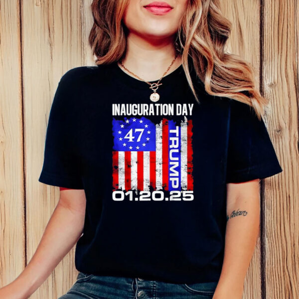 Trump 47 01.20.25 Inauguration Day T-Shirt