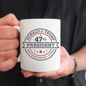 Trump Inauguration 01 - 20 -2025 ,47th President Mug