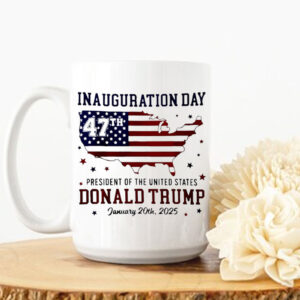 Trump Inauguration Day 2025 47th US President Mug