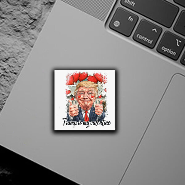 Trump Is My Valentine Sticker ,Car Magnet