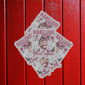 Trump Make Love Great Again Sticker ,Car Magnet