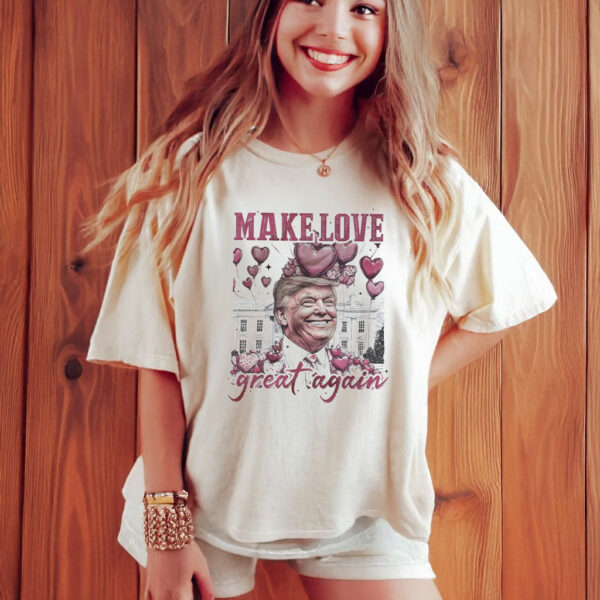 Trump Make Love Great Again T-Shirt