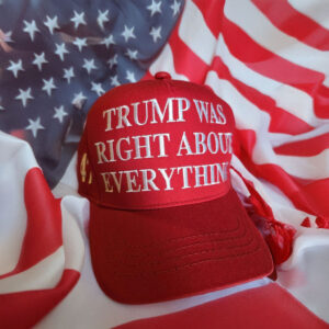 Trump Was Right About Everything Hat