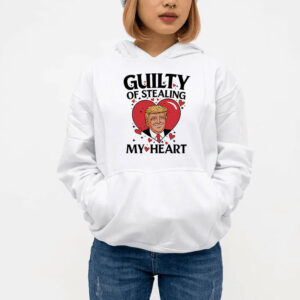 Trump guilty of stealing my heart Valentine T-Shirt