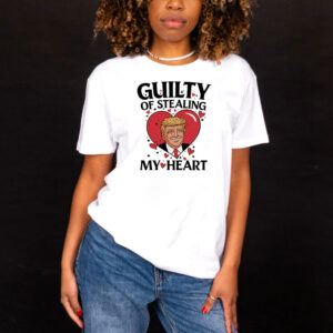 Trump guilty of stealing my heart Valentine T-Shirt