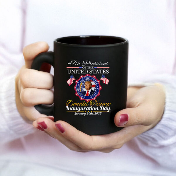 trump inauguration day 2025 shirt trump 2025 47 th president Mug